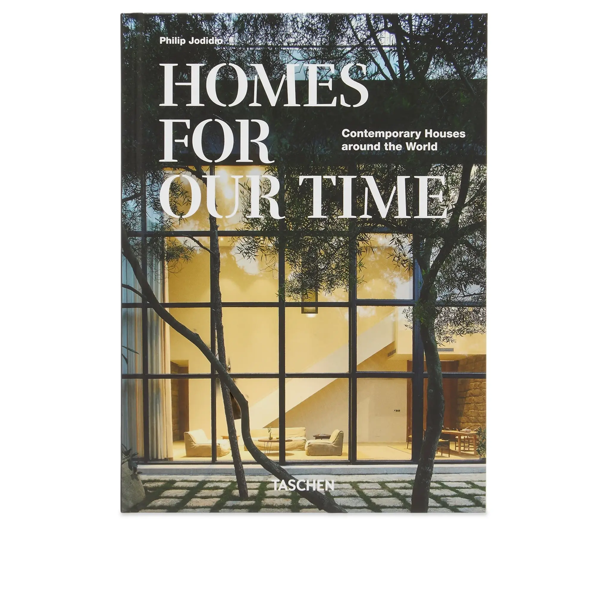 Homes For Our Time: Contemporary Houses around the World Philip Jodidio